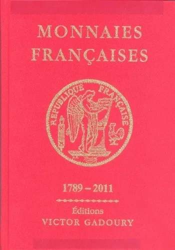 Gadoury 2011. Monnaies Françaises