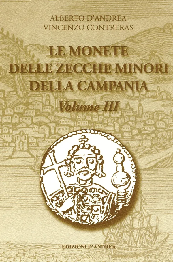 Le monete campane delle zecche minori - Volume III